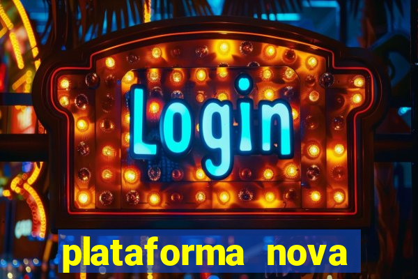 plataforma nova para jogar fortune tiger